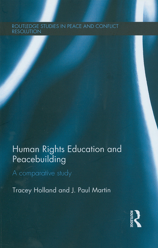  Human rights education and peacebuilding : a comparative study 