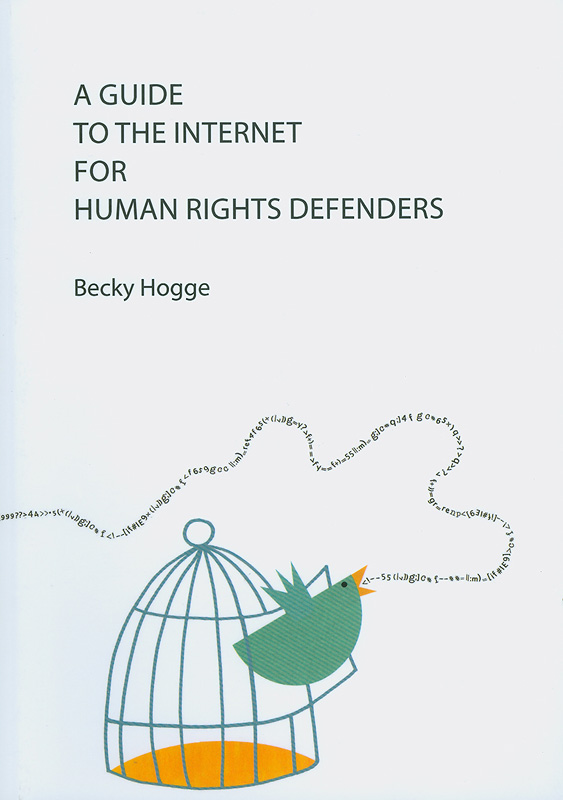  A guide to the internet for human rights defenders 