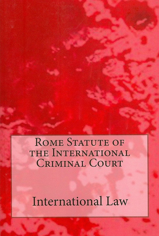  Rome Statute of the International Criminal Court 