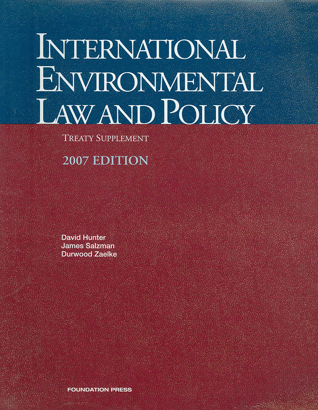  International environmental law and policy.Treaty supplement 
