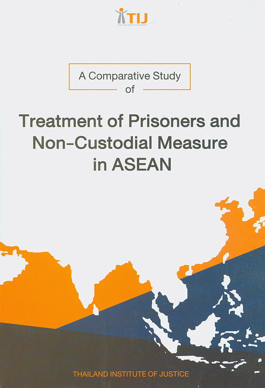  A comparative study of treatment of prisoners and non-custodial Measures in ASEAN