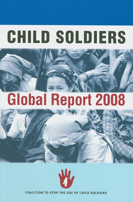  Child soldiers : global report 2008 