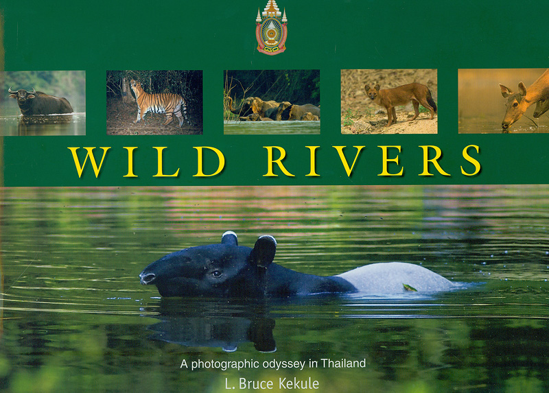  Wild rivers : A photographic odyssey in Thailand 