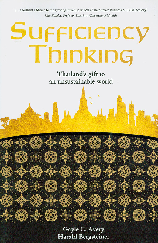  Sufficiency Thinking : Thailand's gift to anunsustainable world 