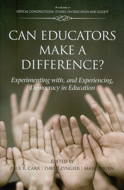  Can educators make a difference? : experimenting with, and experiencing, democracy in education 