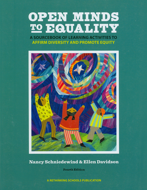  Open minds to equality : a sourcebook of learning activities to affirm diversity and promote equity 