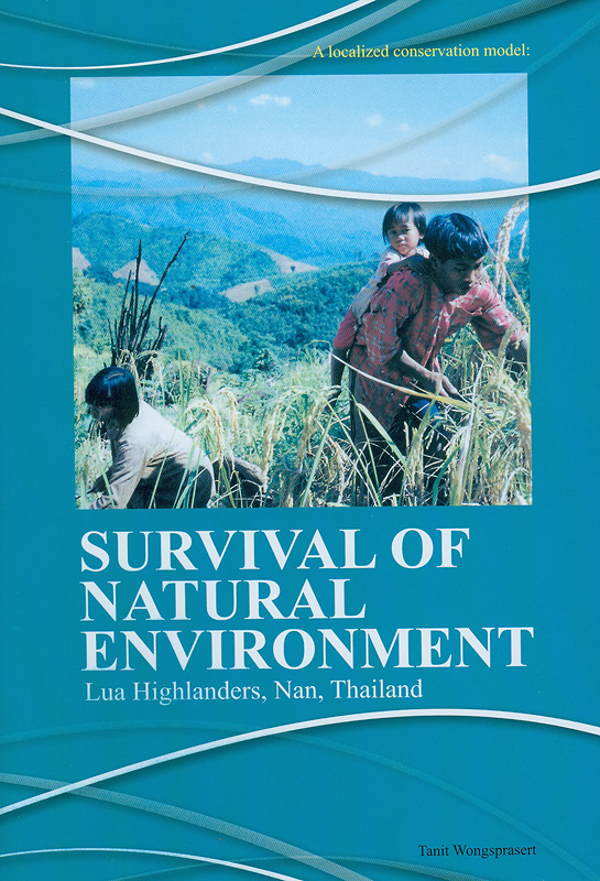  Survival of natural environment : Lua highlanders, Nan, Thailand 