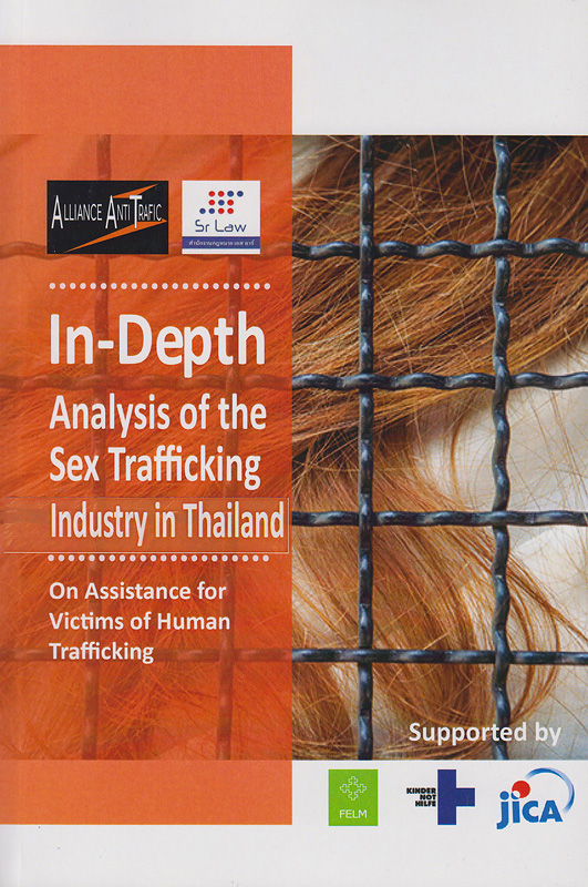  In-depth analysis of the sex trafficking industry in Thailand : on assistance for victims of human trafficking 