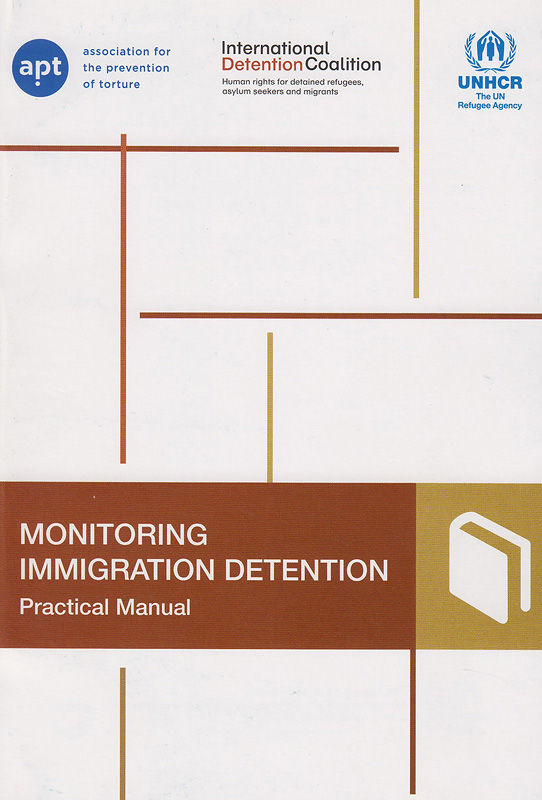  Monitoring immigration detention : practical manual 