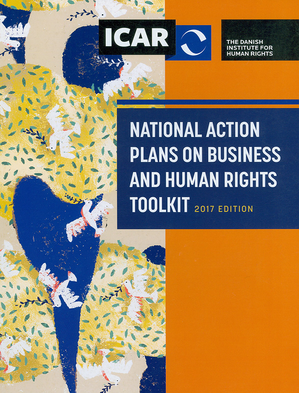  National action plans on business and human rights toolkit : 2017 edition 