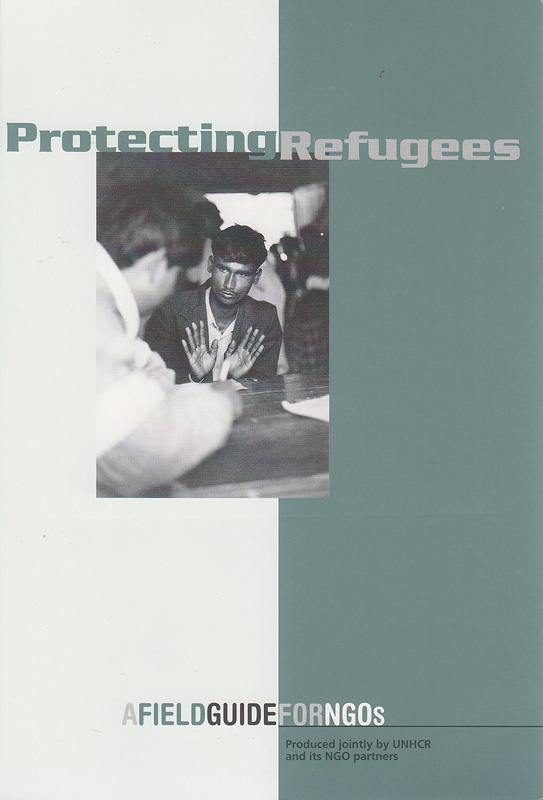  Protecting refugees : a field guide for NGOs 