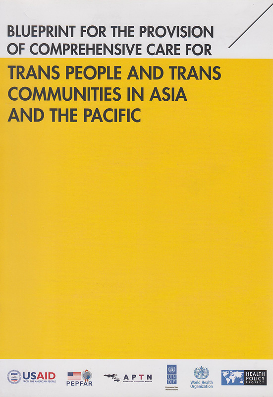  Blueprint for the provision of comprehensive care for trans people and trans communities in Asia and the Pacific