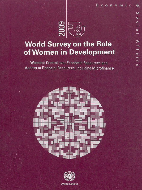  2009 world survey on the role of women in development : women's control over economic resources and access to financial resources, including microfinance 