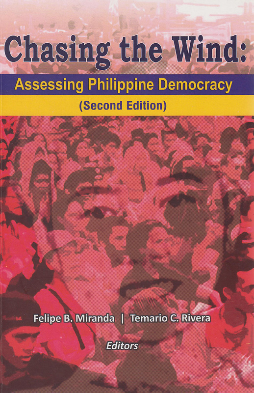  Chasing the wind : assessing Philippine democracy 