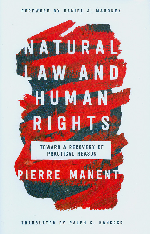  Natural law and human rights : toward a recovery of practical reason 