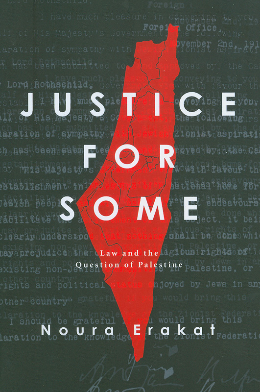  Justice for some : law and the question of Palestine 