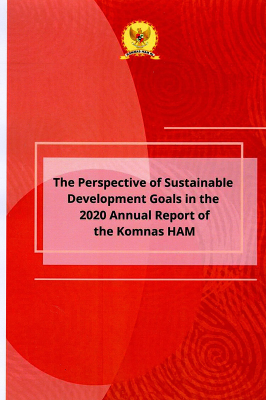  The perspective of sustainable development goals in the 2020 Annual Report of the Komnas HAM