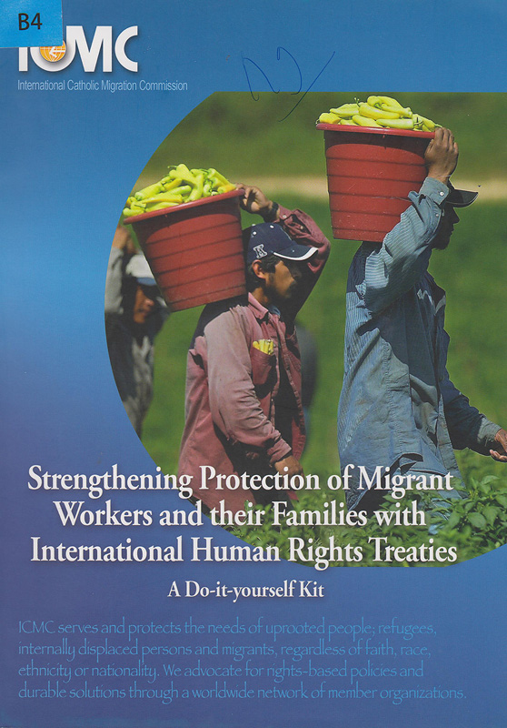  Strengthening protection of migrant workers and their families with International Human Rights Treaties : A do-it-yourself kit 