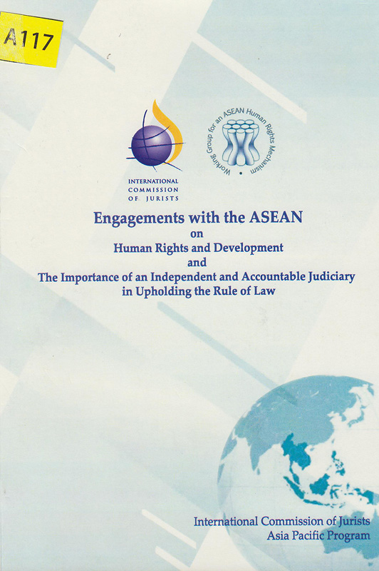  Engagements with the ASEAN on human rights and development and the importance of an independent and accountable judiciary in upholding the rule of law 