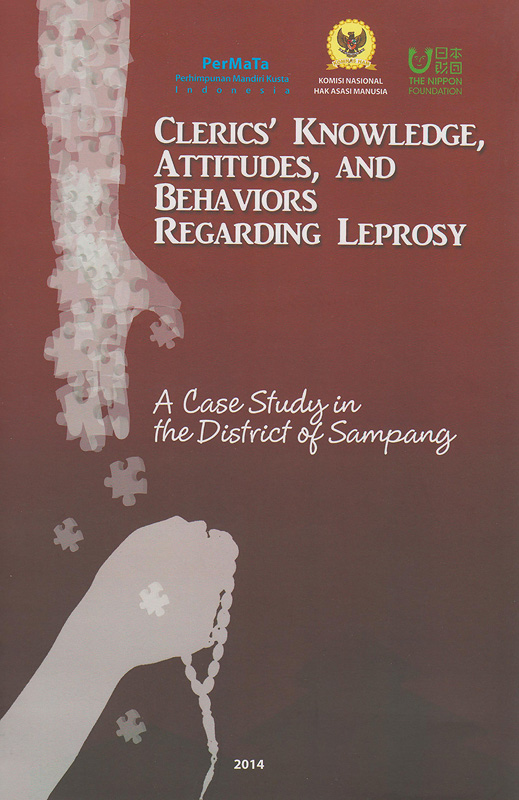  Clerics' knowledge, attitudes, and behaviors regarding leprosy : a case study in the District of Sampang 