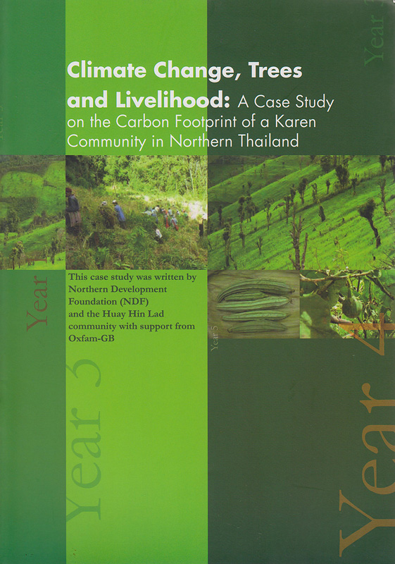  Climate change, trees and livelihood : a case study on the carbon footprint of a Karen Community in Northern Thailand 