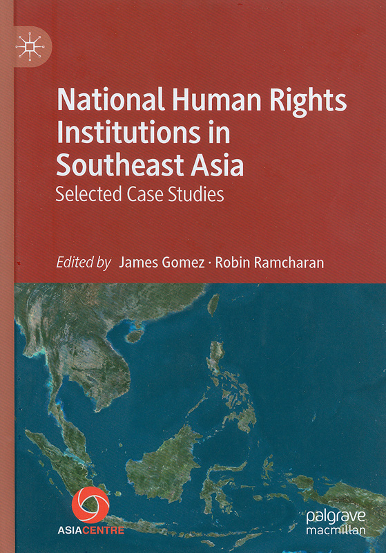  National human rights institutions in Southeast Asia : selected case studies 