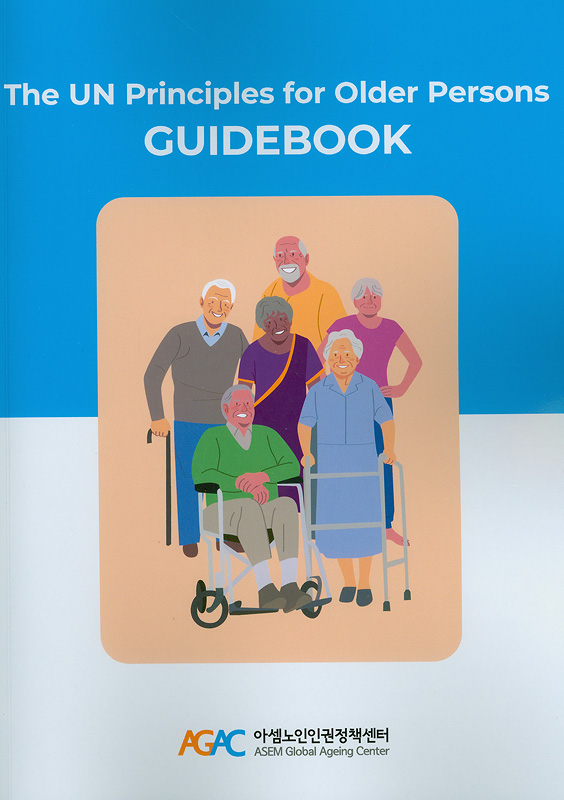  The UN Principles for Older Persons Guidebook 