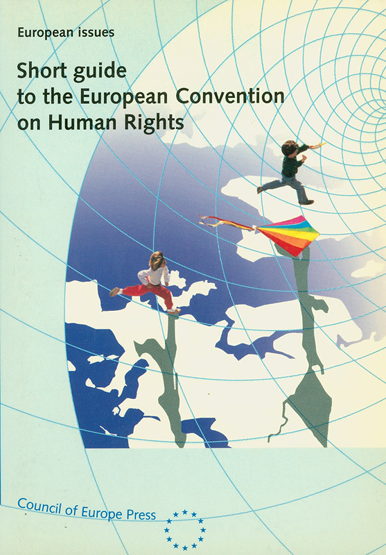  Short guide to the European Convention on Human Rights 