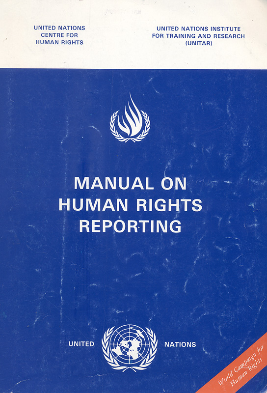  Manual on human rights reporting : under six major international human rights instruments 