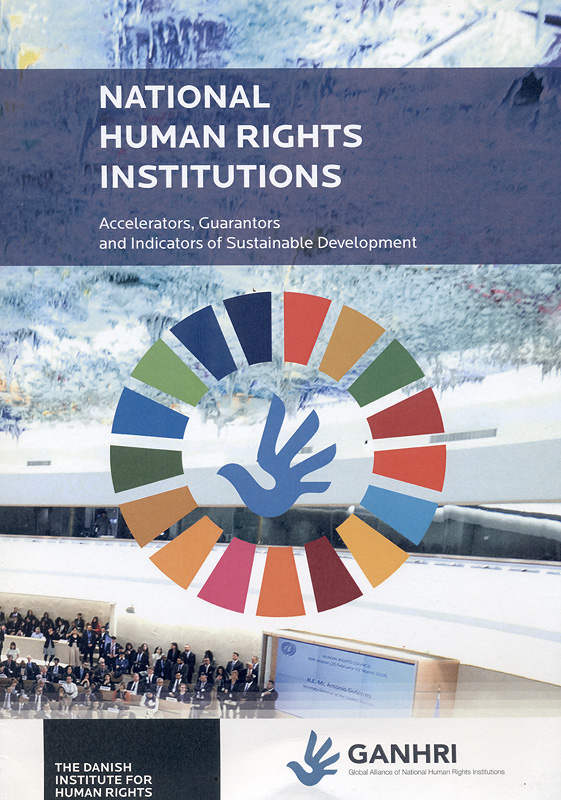  National Human Rights Institutions: Accelerators guarantors and indicators of sustainable development