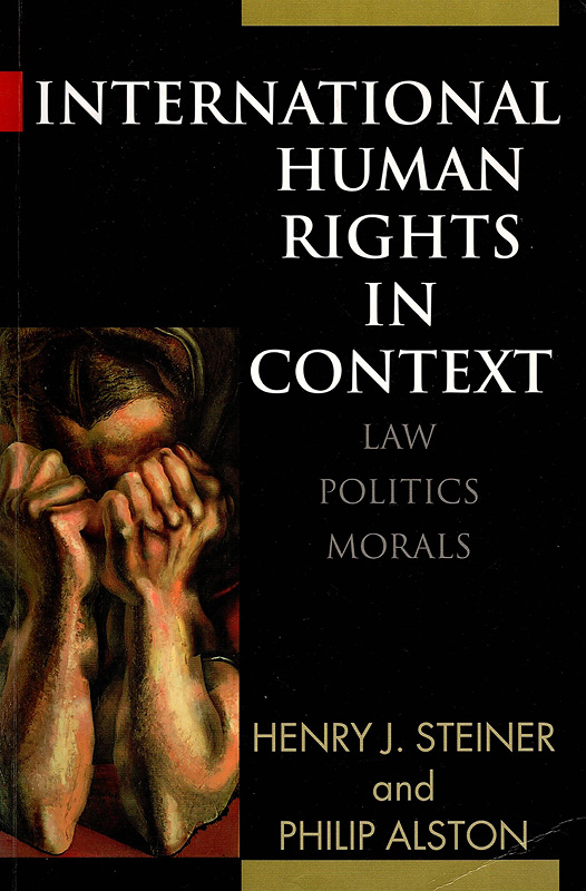  International human rights in context : law, politics,morals : text and materials 