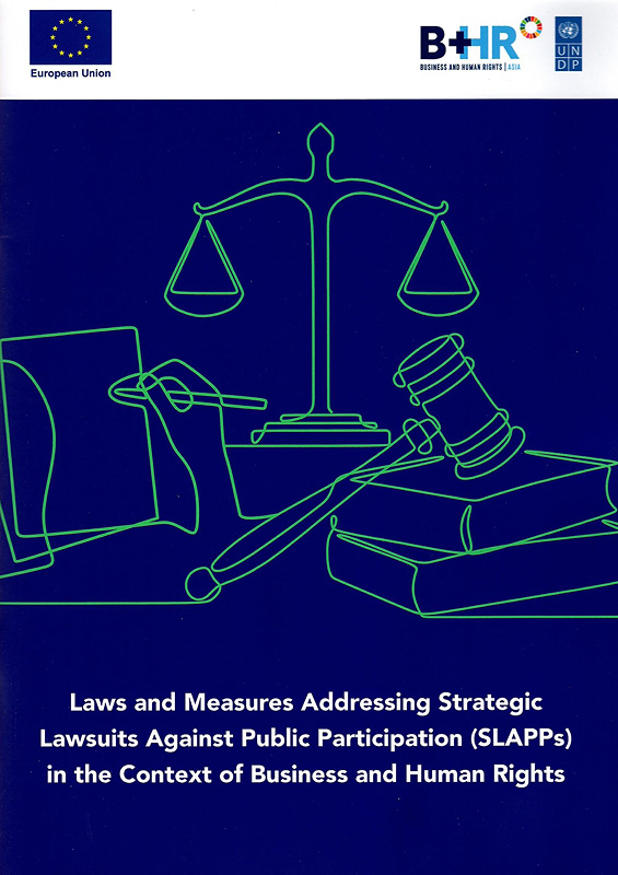  Laws and Measures Addressing Strategic Lawsuits Against Public Participation (SLAPPs) in the Context of Business and Human Rights