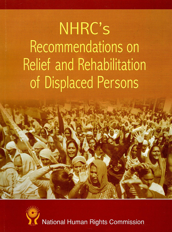  NHRC's recommendations on relief and rehabilitation of displaced persons