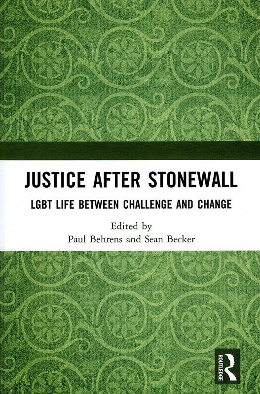  Justice after Stonewall : LGBT life between challenge and change