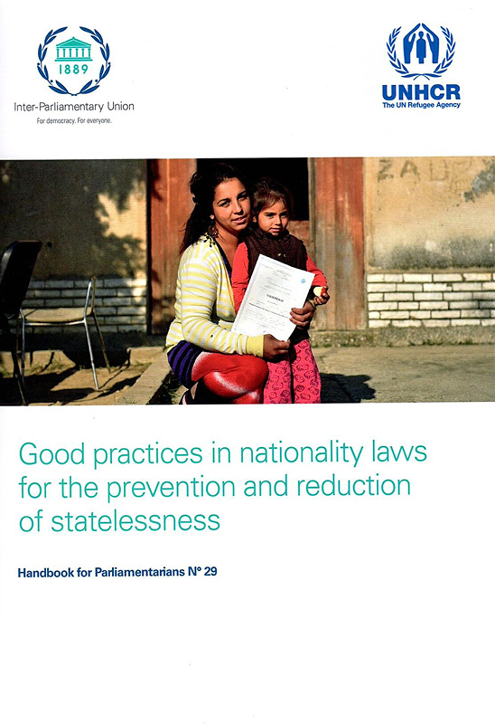  Good practices in nationality laws for the prevention and reduction of statelessness