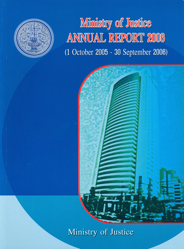  Annual report 2006 (1 October 2005 - 30 September 2006) Ministry of Justice 