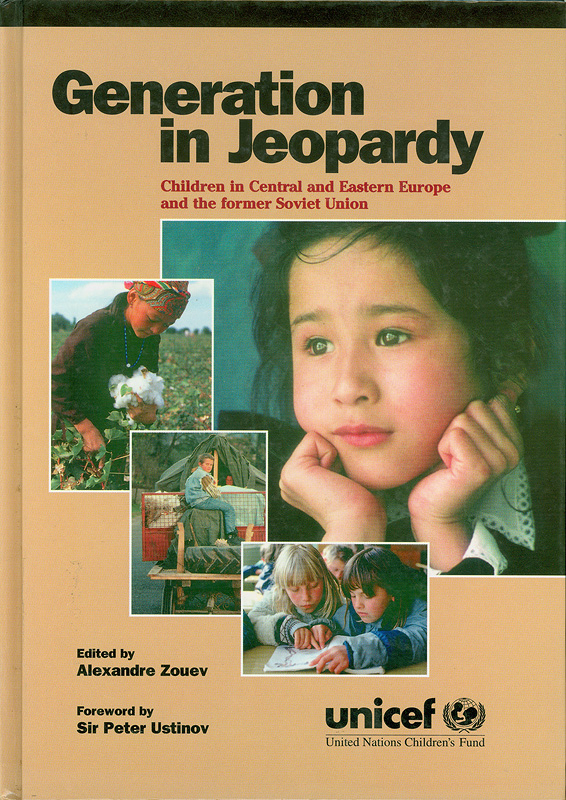  Generation in jeopardy : children in Central and Eastern Europe and the former Soviet Union 