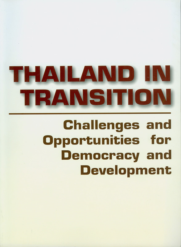  Thailand in transition : challenges and opportunities for democracy and development 