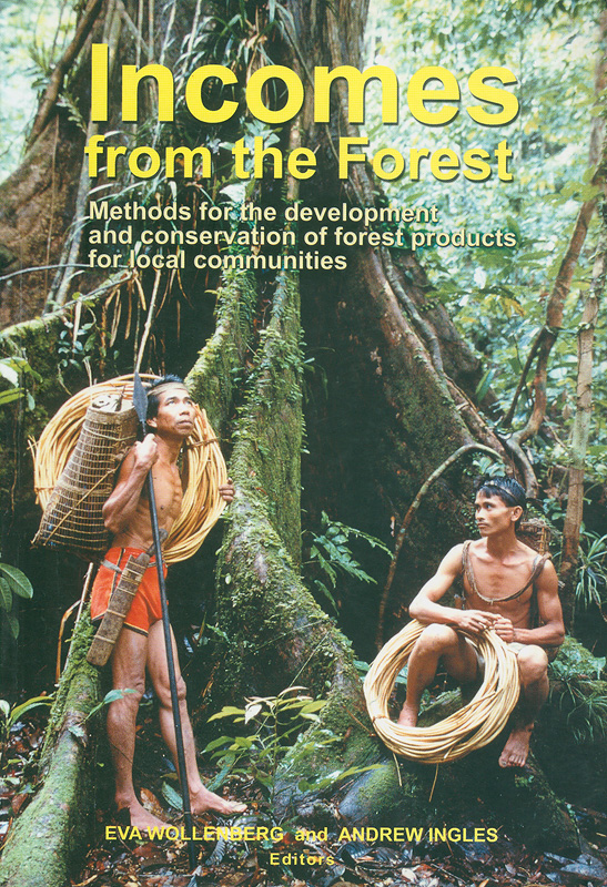  Incomes from the forest : methods for the development and conservation of forest products for local communities 