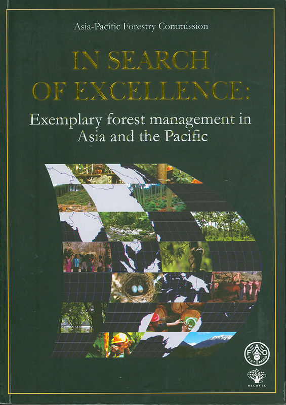  In search of excellence : exemplary forest management in Asia and the Pacific 