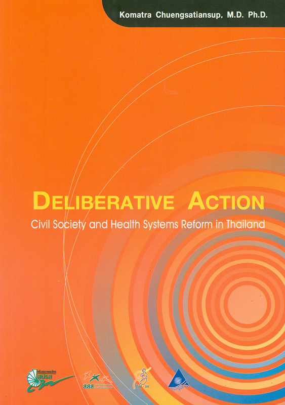  Deliberative action : civil society and health systems reform in Thailand 