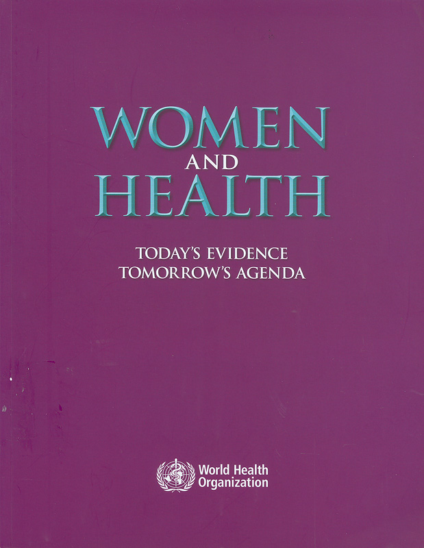  Women and health : today's evidence tomorrow's agenda 