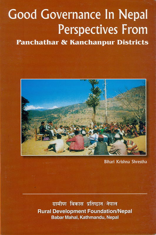  Good governance in Nepal : perspectives from Panchathar & Kanchanpur Districts 
