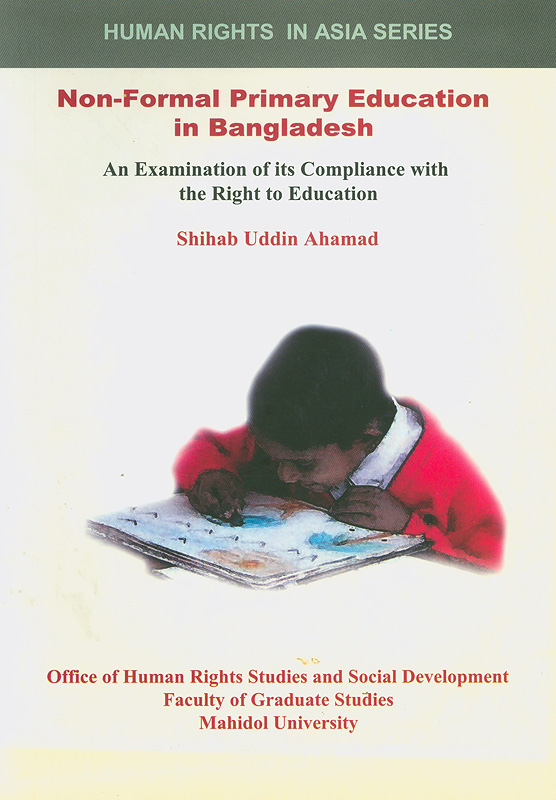  Non-formal primary education in Bangladesh : an examination of its compliance with the right to education