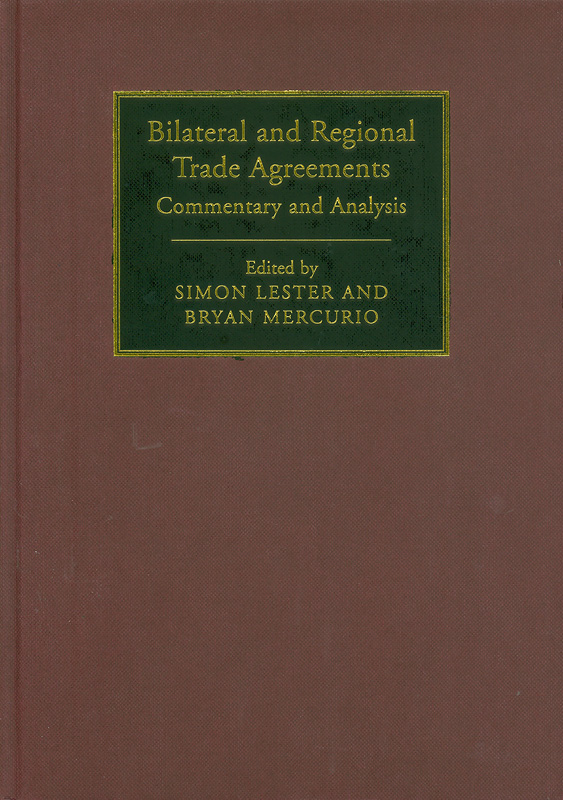  Bilateral and regional trade agreements : commentary and analysis 