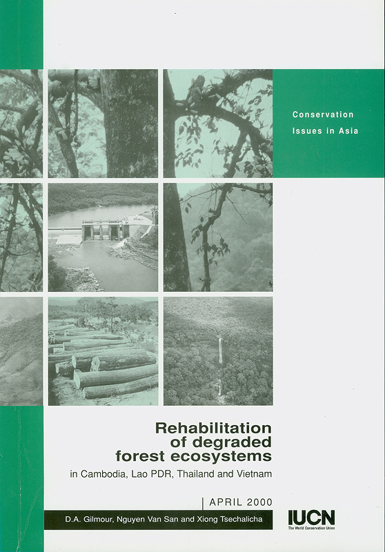  Rehabilitation of degraded forest ecosystems in Cambodia, Lao PDR, Thailand and Vietnam 