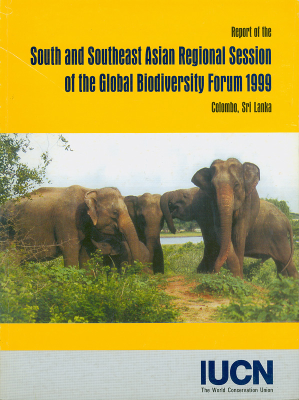  Report of the South and Southeast Asian regional session of the global biodiversity forum 1999 