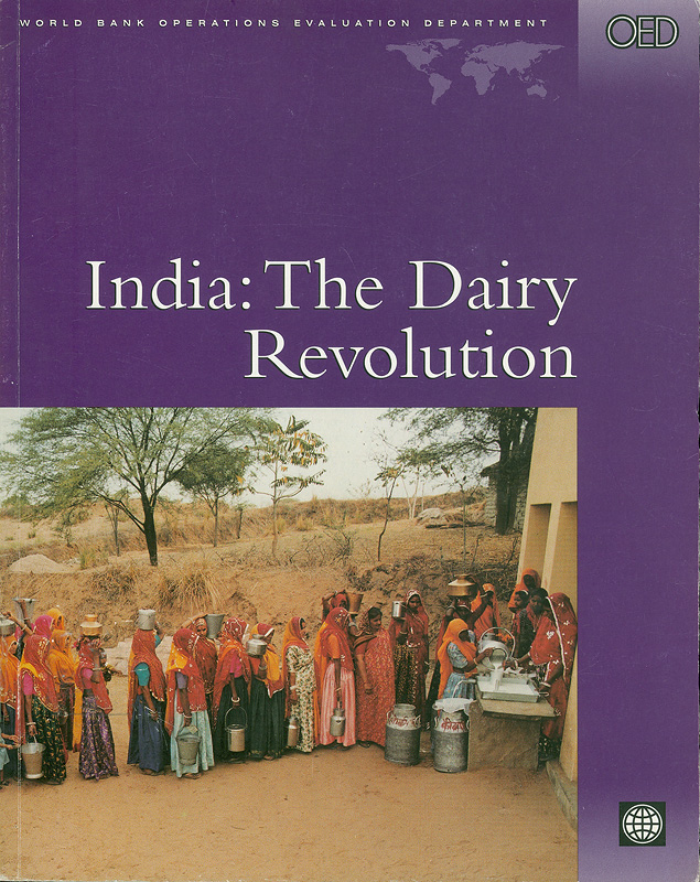  India : the dairy revolution : the impact of dairy development in India and the World Bank's contribution 