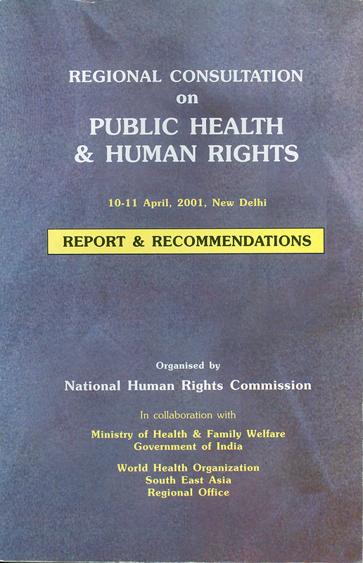  Regional consultation on public health & human rights, 10-11 April, 2001, New Delhi :  report & recommendation