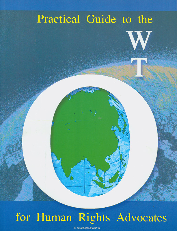  Practical guide to the WTO for human rights advocates 